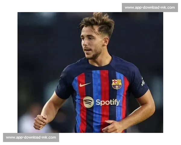 莫雷托：巴萨重启尼科 - 威廉斯追逐，6200 万欧解约金成最后障碍